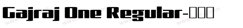 Gajraj One Regular字体转换 Gajraj One Regular字体转换